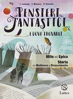 Pensieri fantastici... e dove trovarli. Mito ed epica. Per la Scuola media. Con e-book. Con espansione online