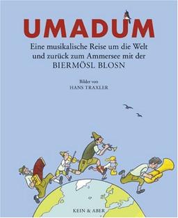 Rundumadum: Eine musikalische Reise um die Welt und zurück zum Ammersee