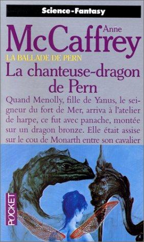 La ballade de Pern. Vol. 13. La chanteuse-dragon de Pern