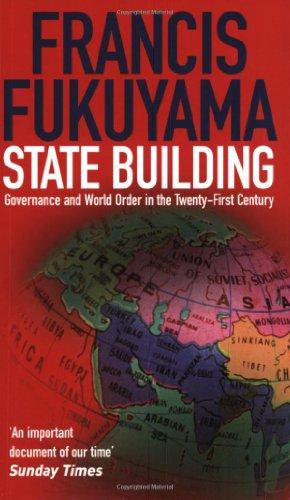 State Building: Governance and World Order in the Twenty-first Century