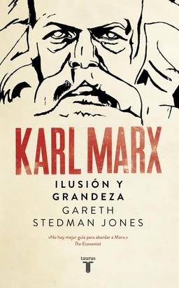 Karl Marx : ilusión y grandeza (Biografías)