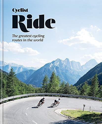 Cyclist – Ride: The greatest cycling routes in the world