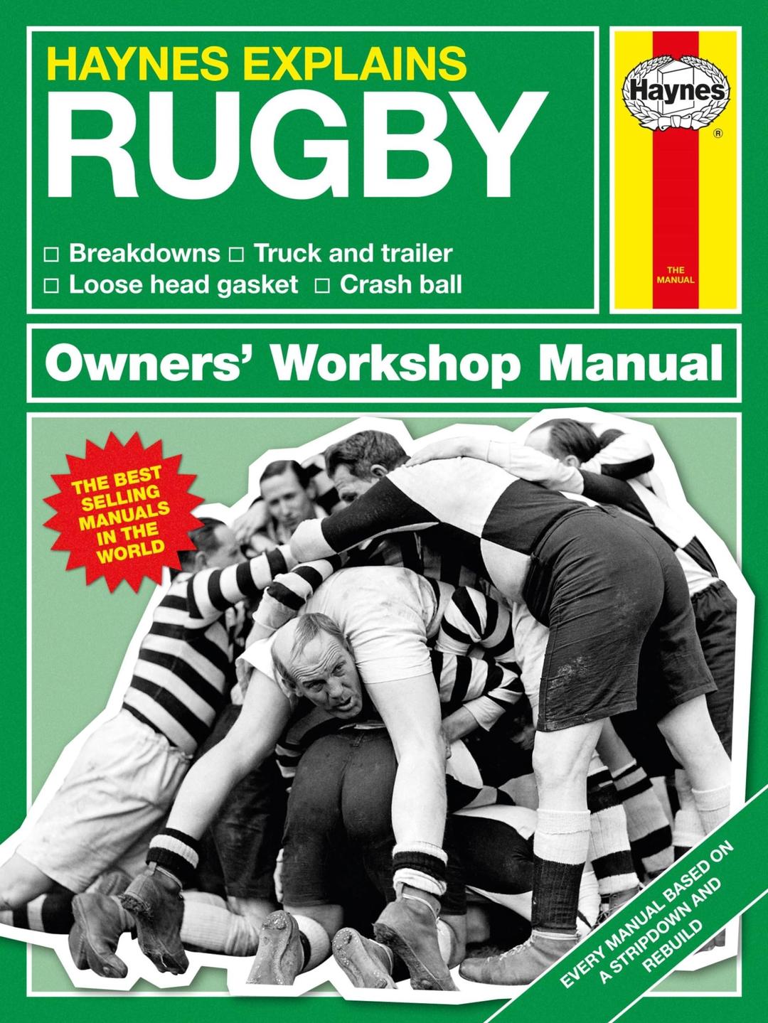 Haynes Explains Rugby Owners' Workshop Manual: Breakdowns * Truck and Trailer * Loose Head Gasket * Crash Ball