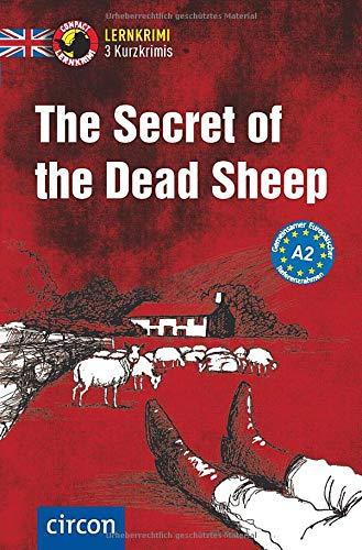 The Secret of the Dead Sheep: Englisch A2 (Compact Lernkrimi - Kurzkrimis)