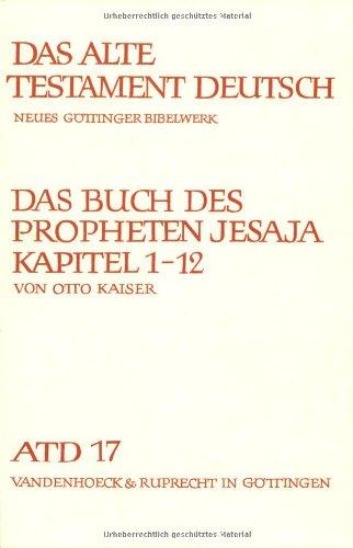 Das Alte Testament Deutsch (ATD), Tlbd.17, Das Buch des Propheten Jesaja, Kapitel 1-12 (Das Alte Testament Deutsch. Atd. Kartonierte Ausgabe)