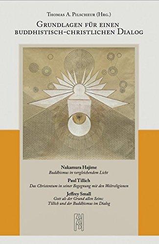 Grundlagen für einen buddhistisch-christlichen Dialog