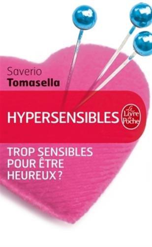 Hypersensibles : trop sensibles pour être heureux ?