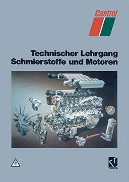 Technischer Lehrgang, Schmierstoffe und Motoren