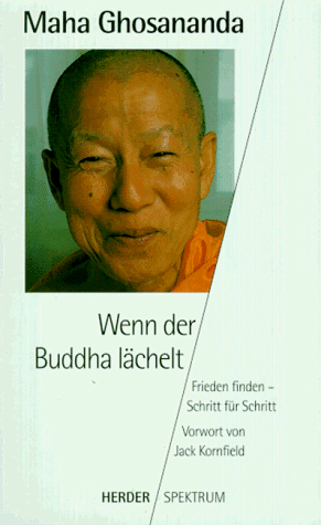 Wenn der Buddha lächelt. Frieden finden - Schritt für Schritt.