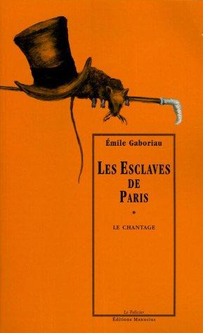 Les esclaves de Paris. Vol. 1. Le chantage