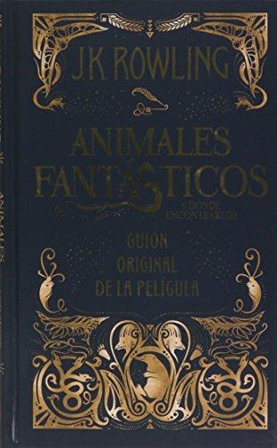 Animales Fantasticos y Donde Encontrarlos-Guion Cinematografico (Juvenil)