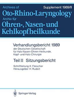 Sitzungsbericht (Verhandlungsbericht der Deutschen Gesellschaft für Hals-Nasen-Ohren-Heilkunde, Kopf- und Hals-Chirurgie / Verh.ber.Dt.Ges.Hno-Heilkunde 1989) (German Edition)