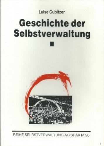 Geschichte der Arbeiterselbstverwaltung / Geschichte der Selbstverwaltung