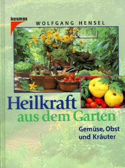 Heilkraft aus dem Garten