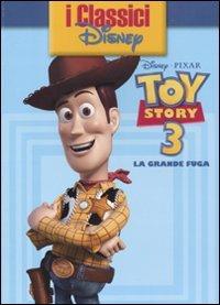 Toy story 3. La grande fuga (I classici Disney)