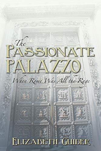 The Passionate Palazzo: When Rome Was All the Rage