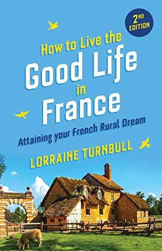 How to Live the Good Life in France