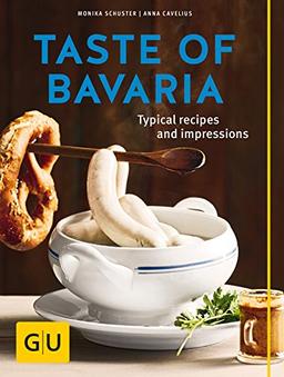 Taste of Bavaria: Typical Recipes and Impressions (GU Themenkochbuch)