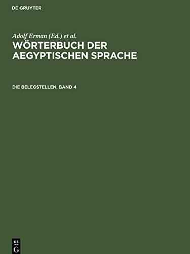 Wörterbuch der aegyptischen Sprache, Die Belegstellen, Band 4