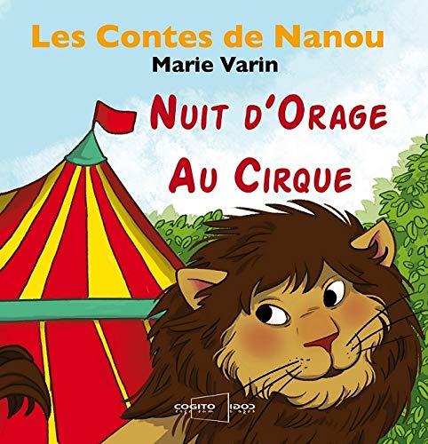 Les contes de Nanou. Nuit d'orage au cirque