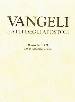 Vangeli E Atti Degli Apostoli. Nuovo Testo Cei Con Introduzioni E Note