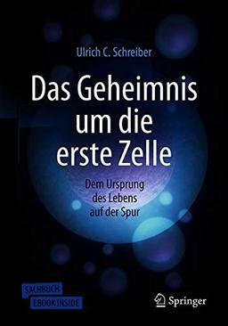 Das Geheimnis um die erste Zelle: Dem Ursprung des Lebens auf der Spur