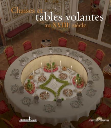 Chaises et tables volantes au XVIIIe siècle