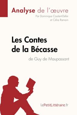 Contes de la Bécasse de Guy de Maupassant (Analyse de l'oeuvre) : Analyse complète et résumé détaillé de l'oeuvre