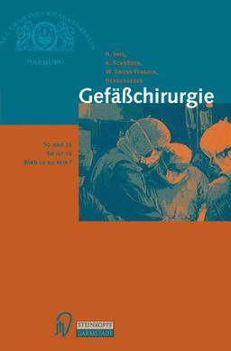 Gefäßchirurgie: So war es So ist es Wird es so sein? (German Edition)