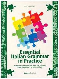 Grammatica Essenziale Della Lingua Italiana Con Esercizi: Essential Italian Grammar in Practice - Book (English Edition)