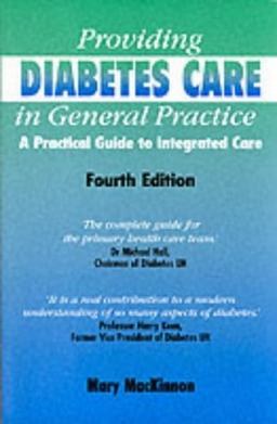 Providing Diabetes Care in General Practice: A Practical Guide for Integrated Care (Class Health S.)