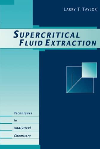 Supercritical Fluid Extraction (Techniques in Analytical Chemistry Series)