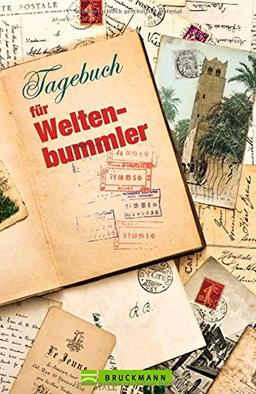 Reisenotizbuch. Tagebuch für Weltenbummler. Ein Travel-Tagebuch für Weltenbummler. Ein besonderes Travel Journal für Weltreisende.