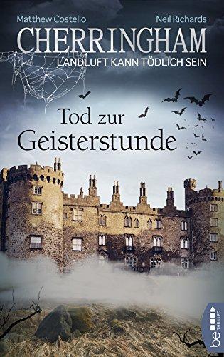 Cherringham - Tod zur Geisterstunde: Landluft kann tödlich sein