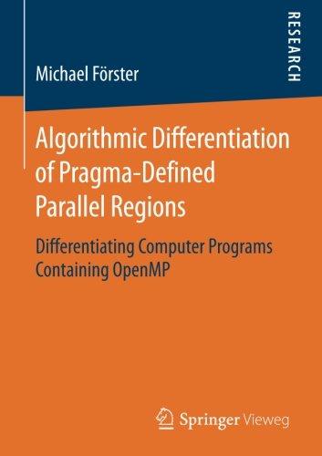 Algorithmic Differentiation of Pragma-Defined Parallel Regions: Differentiating Computer Programs Containing OpenMP