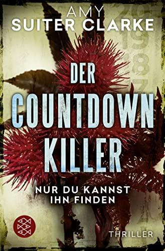 Der Countdown-Killer - Nur du kannst ihn finden: Thriller