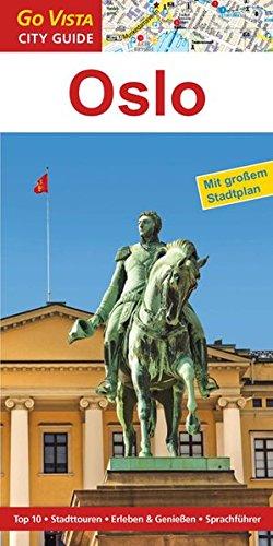 Oslo: Reiseführer mit extra Stadtplan [Reihe Go Vista] (Go Vista City Guide)