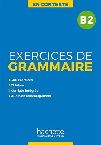 En contexte, exercices de grammaire B2