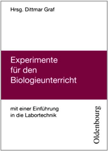 Experimente für den Biologieunterricht