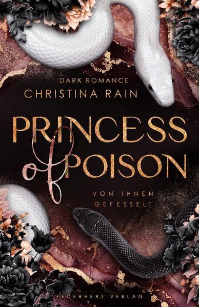 Princess of Poison: Von ihnen gefesselt (Dark Romance) (Kings of Venom)