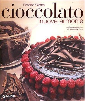 Cioccolato. Nuove armonie (Atlanti illustrati)