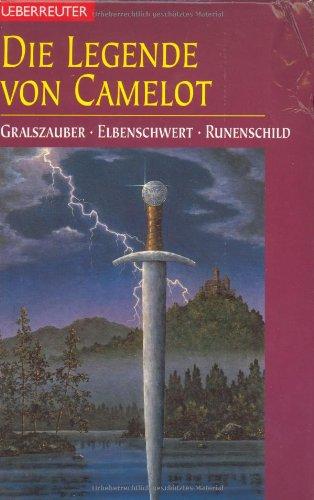 Die Legende von Camelot. Sonderausgabe: 3 Bände