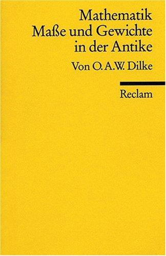 Mathematik, Masse und Gewichte in der Antike: (Reclam Wissen)