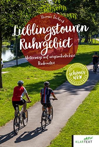 Lieblingstouren Ruhrgebiet: Unterwegs auf ungewöhnlichen Radrouten