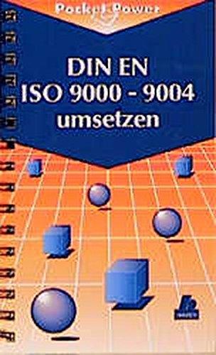 DIN EN ISO 9000 - 9004 umsetzen: Gestaltungshilfen zum Aufbau Ihres Qualitätsmanagementsystems