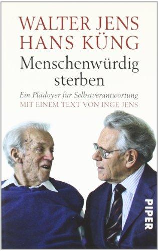 Menschenwürdig sterben: Ein Plädoyer für Selbstverantwortung