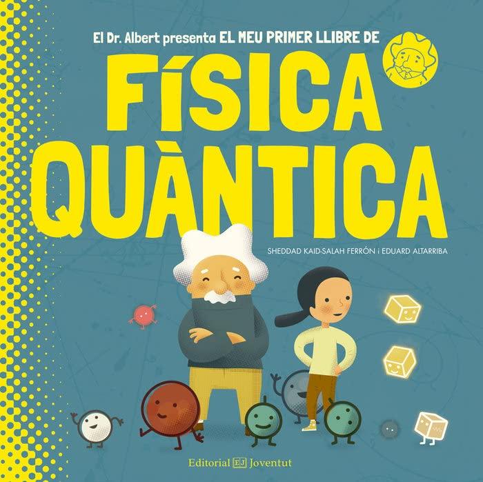 El meu primer llibre de Física Quàntica (Conocer y comprender)