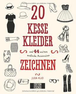 20 kesse Kleider: und 44 weitere modische Accessoires zeichnen