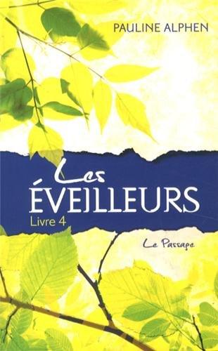 Les éveilleurs. Vol. 4. Le passage