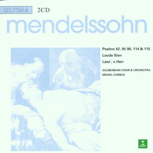 Mendelssohn: Psalms 42, 95, 98, 114, 115 / Lauda Sion / Lass', o Herr